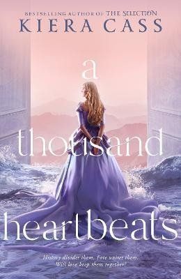 A Thousand Heartbeats - Kiera Cass