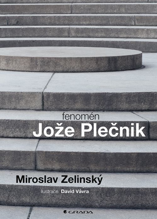 Fenomén Jože Plečnik, Zelinský Miroslav