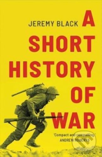 A Short History of War - Jeremy Black