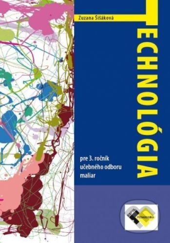 Technológia pre 3. ročník maliar - Zuzana Šišáková