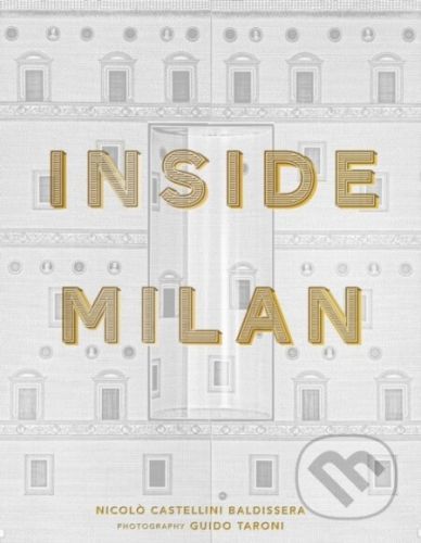 Inside Milan - Nicolo Castellini Baldissera