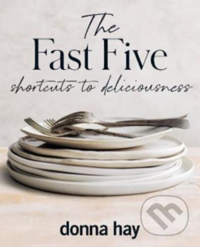 The Fast Five - Donna Hay