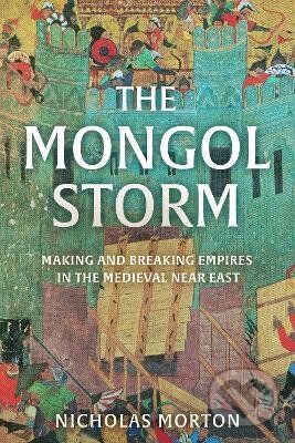 The Mongol Storm - Nicholas Morton