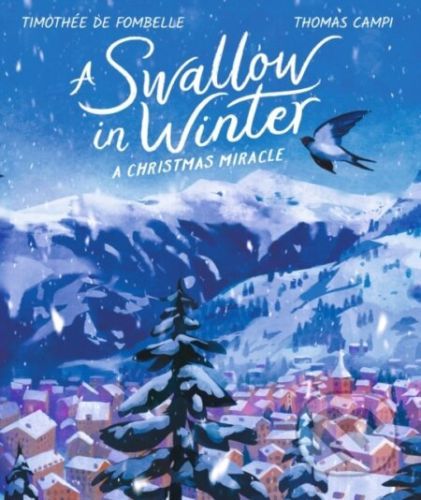 A Swallow in Winter - Timothee de Fombelle