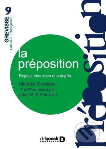 La préposition - Maurice Grevisse, Irène Kalinowska
