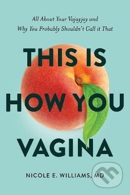 This is How You Vagina - Nicole E Williams