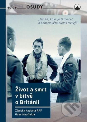 Život a smrt v bitvě o Británii - Guy Mayfield