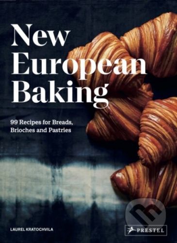 New European Baking - Laurel Kratochvila