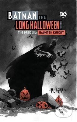 Batman: The Long Halloween Haunted Knight - Jeph Loeb, Tim Sale