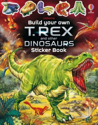 Build Your Own T. Rex and Other Dinosaurs - Sam Smith, Gong Studios (ilustrátor)