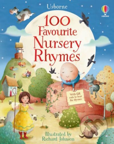 100 Favourite Nursery Rhymes - Felicity Brooks, Richard Johnson (ilustrátor)