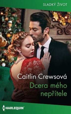 Dcera mého nepřítele - Caitlin Crewsová - e-kniha