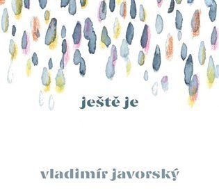 Ještě je (CD) - Vladimír Javorský