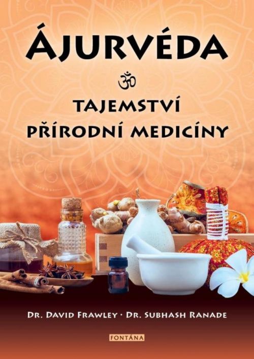 Ájurvéda - Tajemství přírodní medicíny - David Frawley