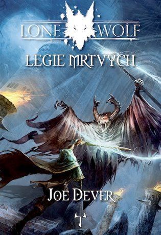Lone Wolf 17: Legie mrtvých (gamebook) - Joe Dever