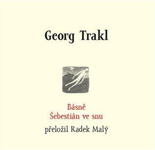 Básně / Šebestián ve snu - Georg Trakl