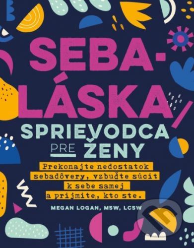 Sebaláska: Sprievodca pre ženy - Megan Logan