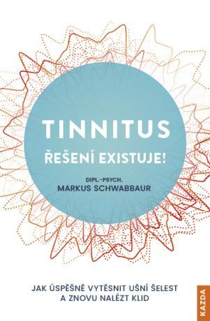 Tinnitus - řešení existuje! - Schwabbaur Markus - e-kniha
