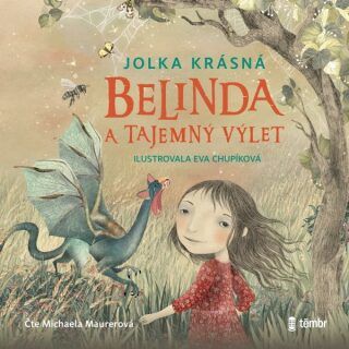 Belinda a tajemný výlet - Krásná Jolka - audiokniha