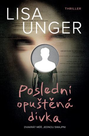 Poslední opuštěná dívka - Lisa Unger - e-kniha