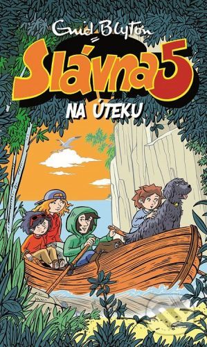 Slávna päťka na úteku - Enid Blyton