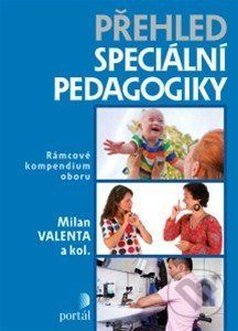 Přehled speciální pedagogiky - Milan Valenta a kolektív
