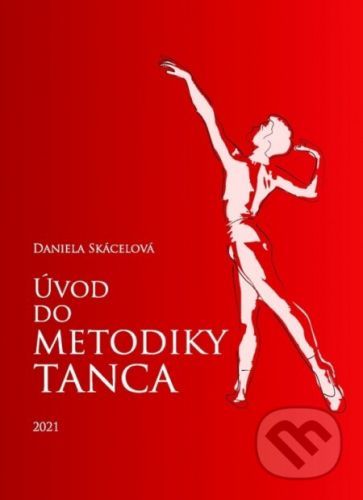 Úvod do metodiky tanca - Daniela Skácelová