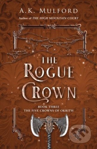 The Rogue Crown - A.K. Mulford