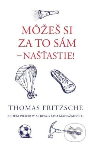 Môžeš si za to sám - našťastie! - Thomas Fritzsche