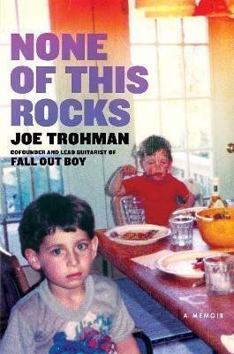 None of this Rocks - Joe Trohman