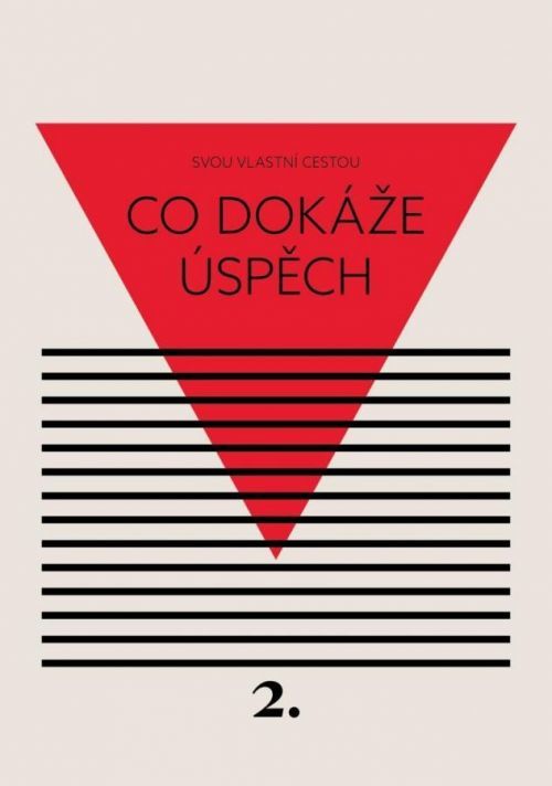 Co dokáže úspěch - Svou vlastní cestou 2 - Kateřina Černá