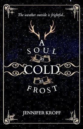 A Soul as Cold as Frost - Jennifer Kropf