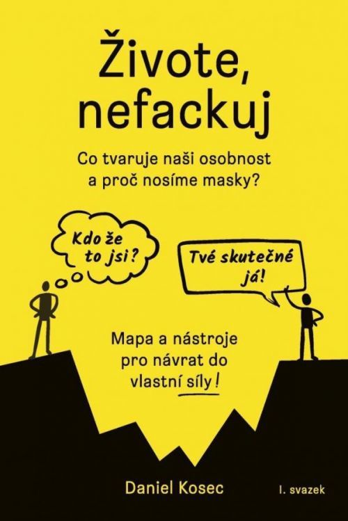 Živote, nefackuj - Daniel Kosec