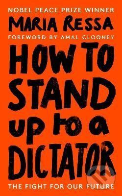 How to Stand Up to a Dictator - Maria Ressa