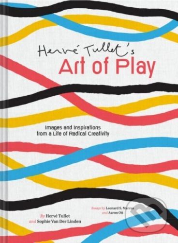 Herve Tullet's Art of Play - Herve3 Tullet, Sophie van der Linden