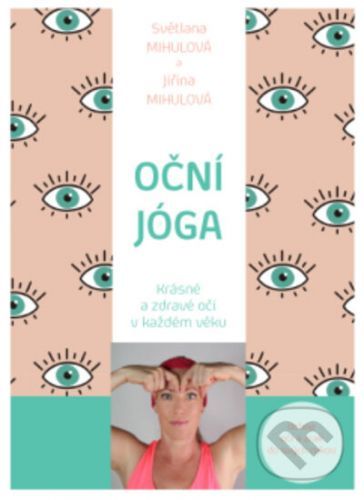 Oční jóga - Světlana Mihulová