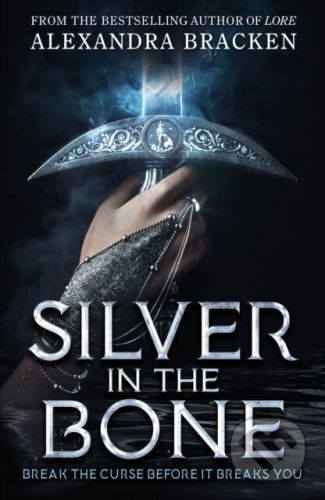 Silver in the Bone - Alexandra Bracken
