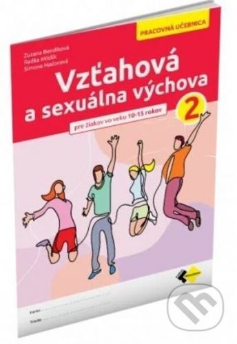 Vzťahová a sexuálna výchova 2, pracovná učebnica - Lenka Rovňanová, Mário Moro, Mária Kubalová