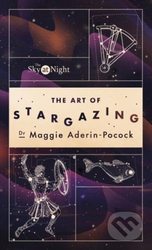 The Sky at Night: The Art of Stargazing - Dr Maggie Aderin-Pocock