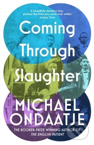Coming Through Slaughter - Michael Ondaatje