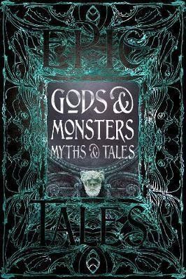Gods & Monsters Myths & Tales : Epic Tales - Liz Gloyn