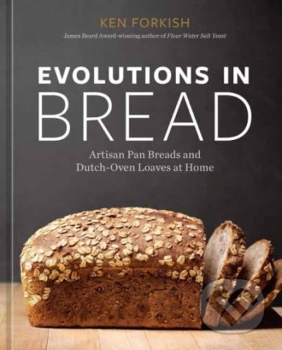 Evolutions in Bread - Ken Forkish