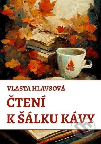 Čtení k šálku kávy - Vlasta Hlavsová