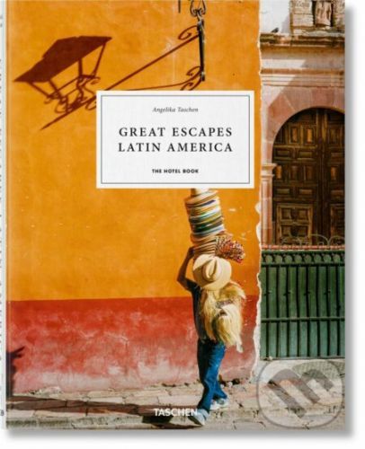 Great Escapes Latin America - Angelika Taschen