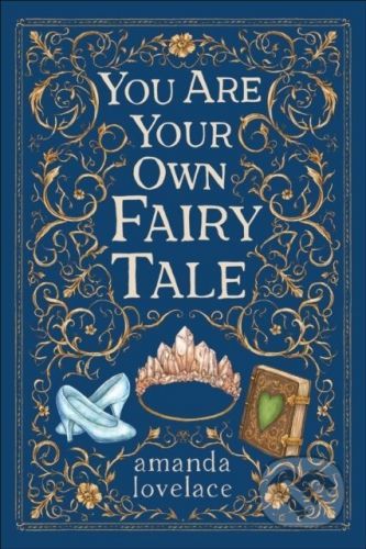 you are your own fairy tale - Amanda Lovelace