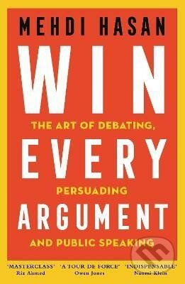 Win Every Argument - Mehdi Hasan