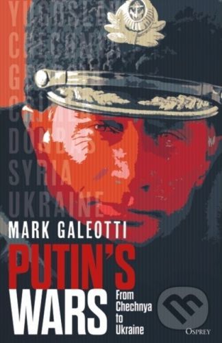 Putin's Wars - Mark Galeotti