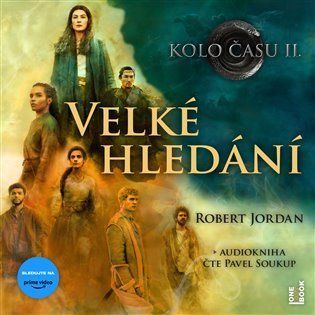 Kolo času 2 - Velké hledání - 3 CDmp3 (Čte Pavel Soukup) - Robert Jordan