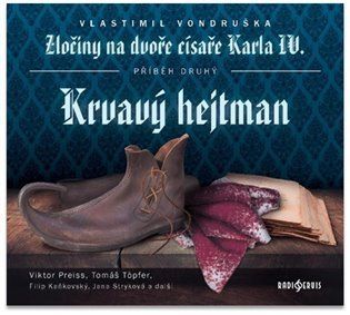Zločiny na dvoře císaře Karla IV. - Krvavý hejtman - CDmp3 - Vlastimil Vondruška
