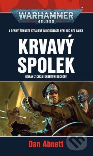 Warhammer 40 000: Krvavý spolek - Dan Abnett